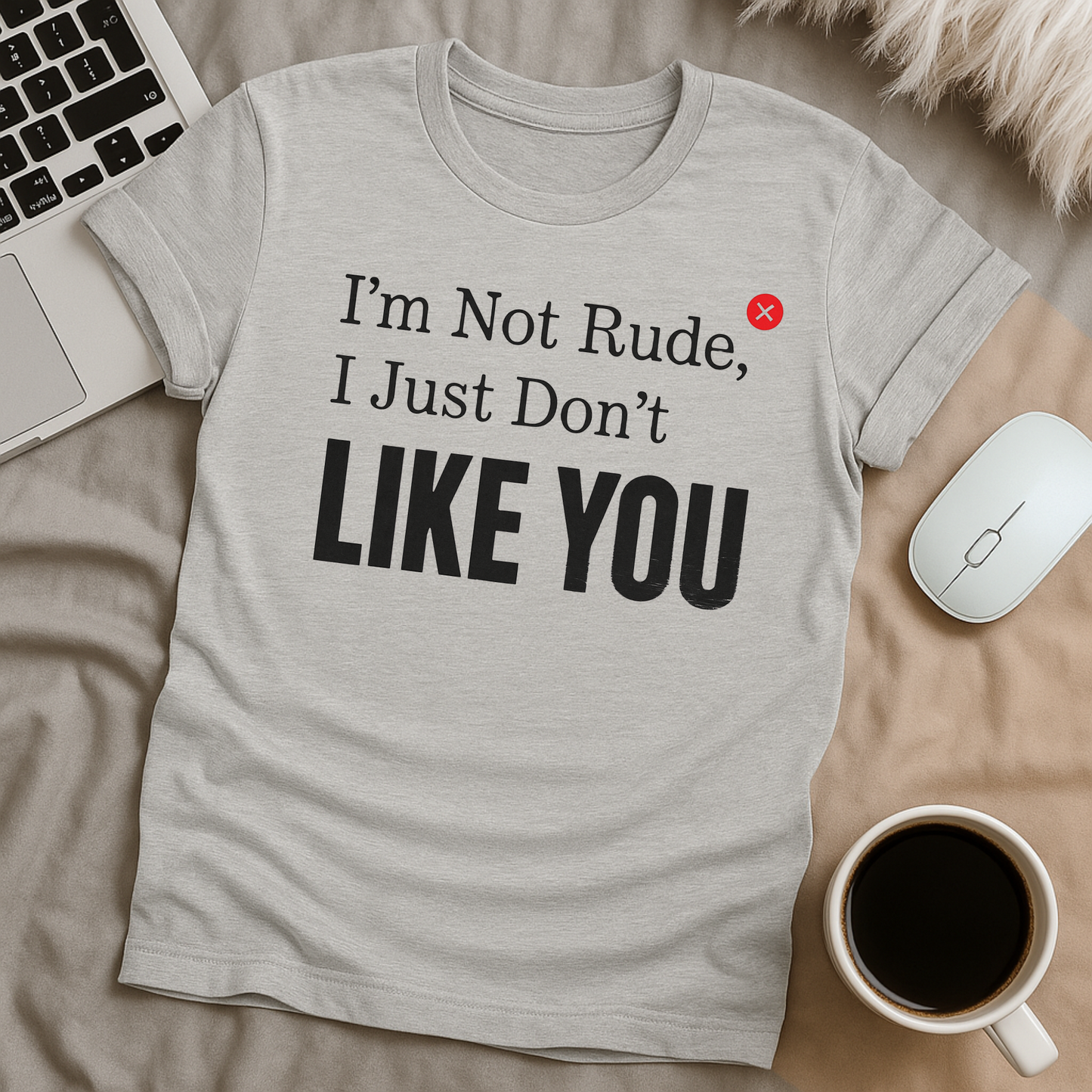 I'm not rude T-Shirt