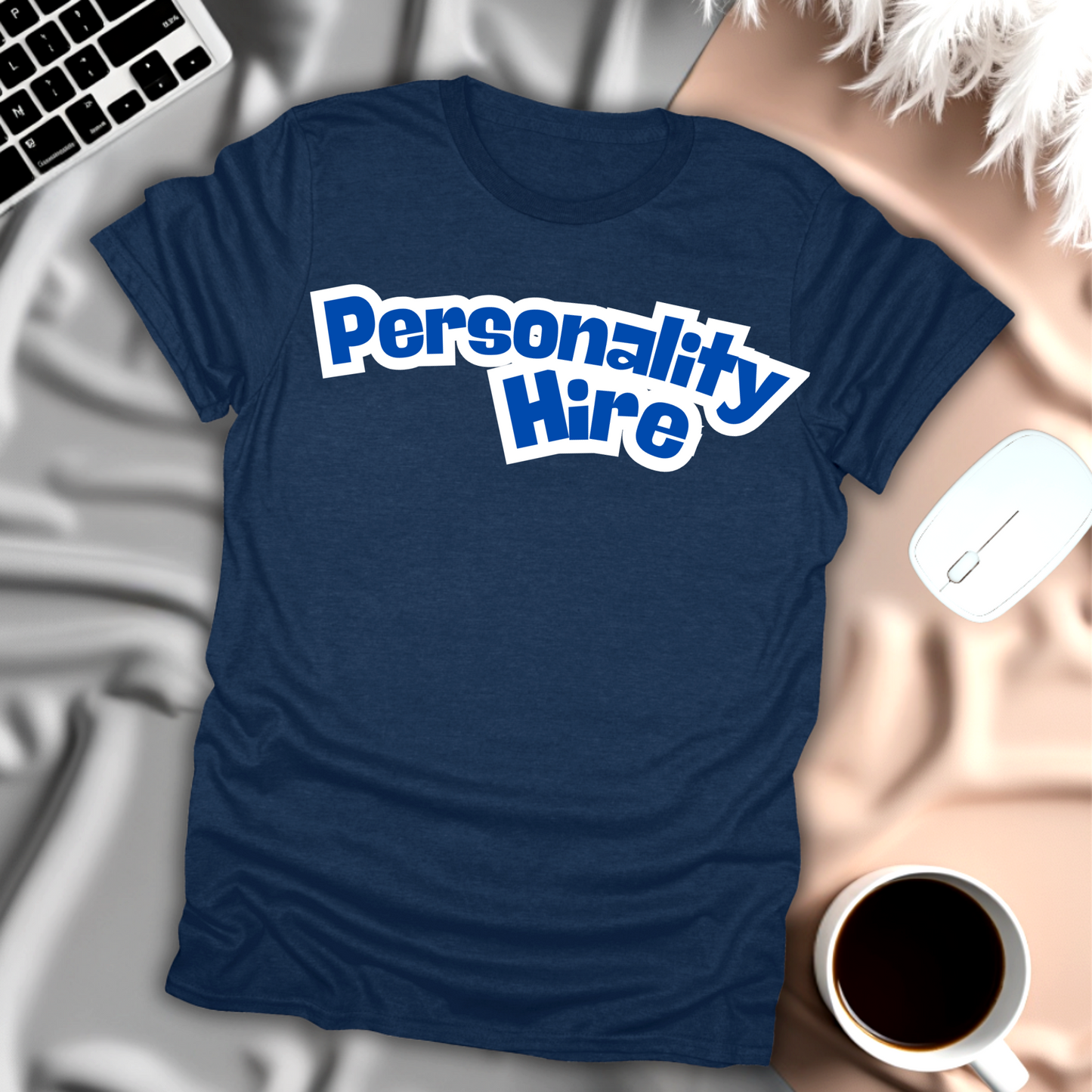 Personality Hire T-Shirt