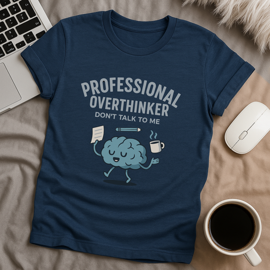 Professional Overthinker T-Shirt