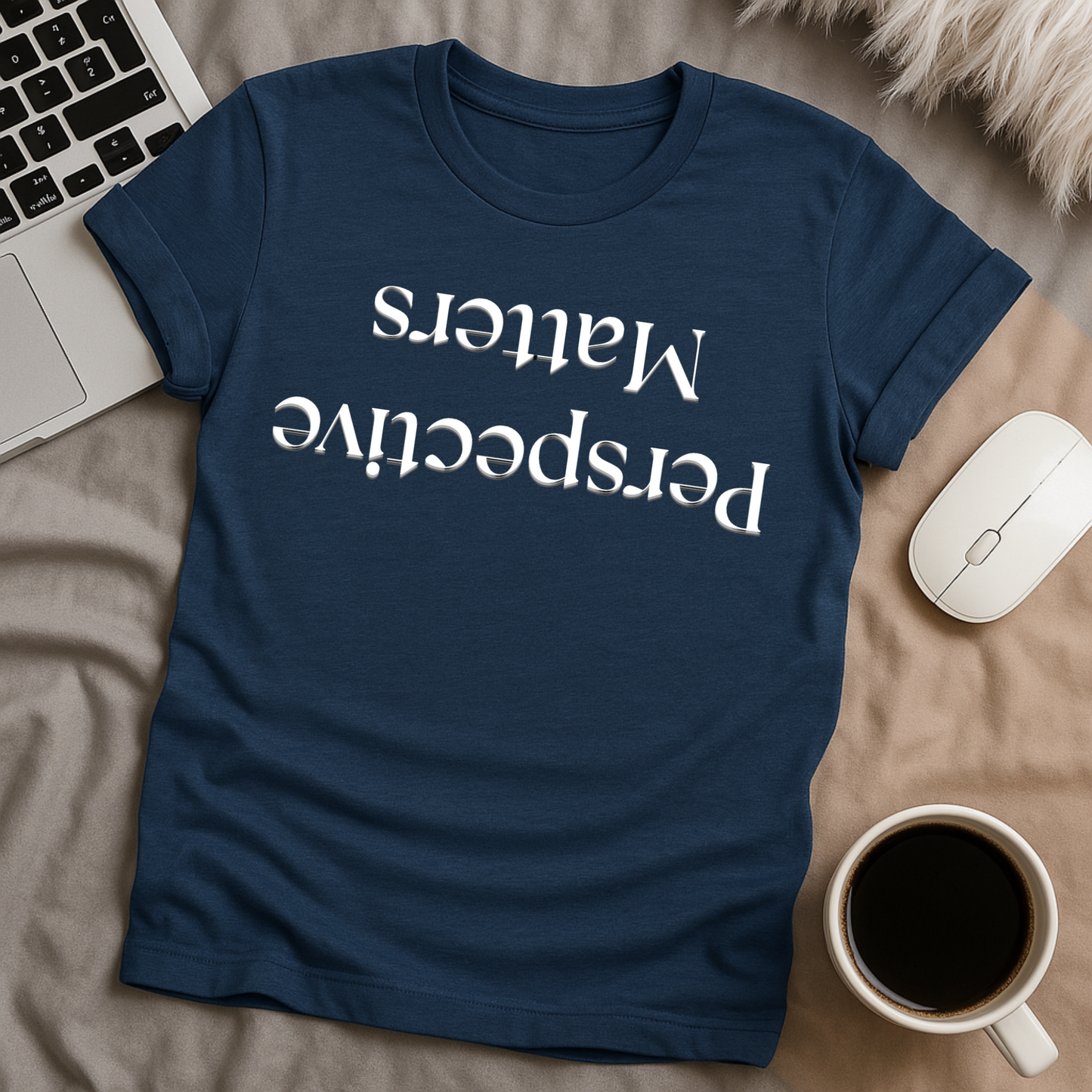Perspective Matters T-Shirt