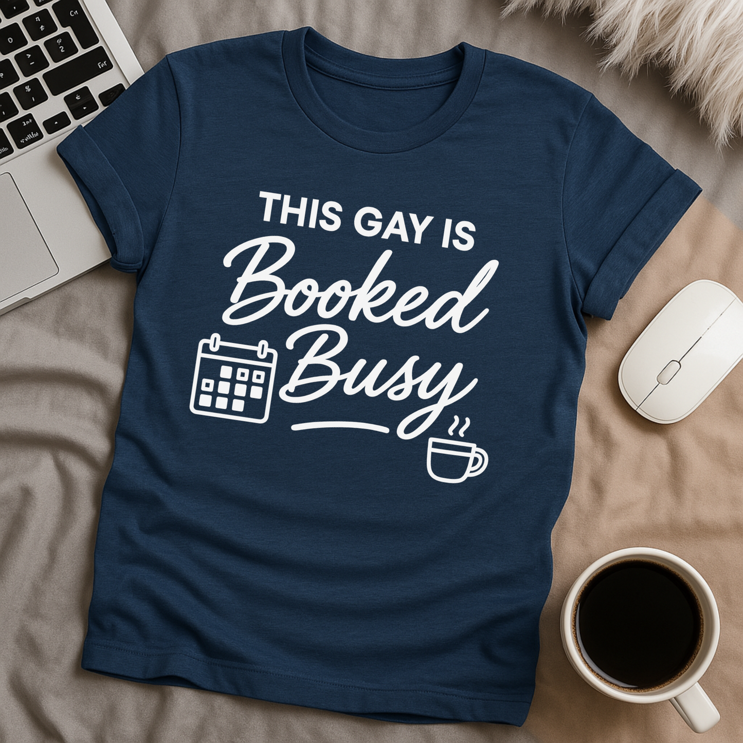 Gay Booked and Busy T-Shirt