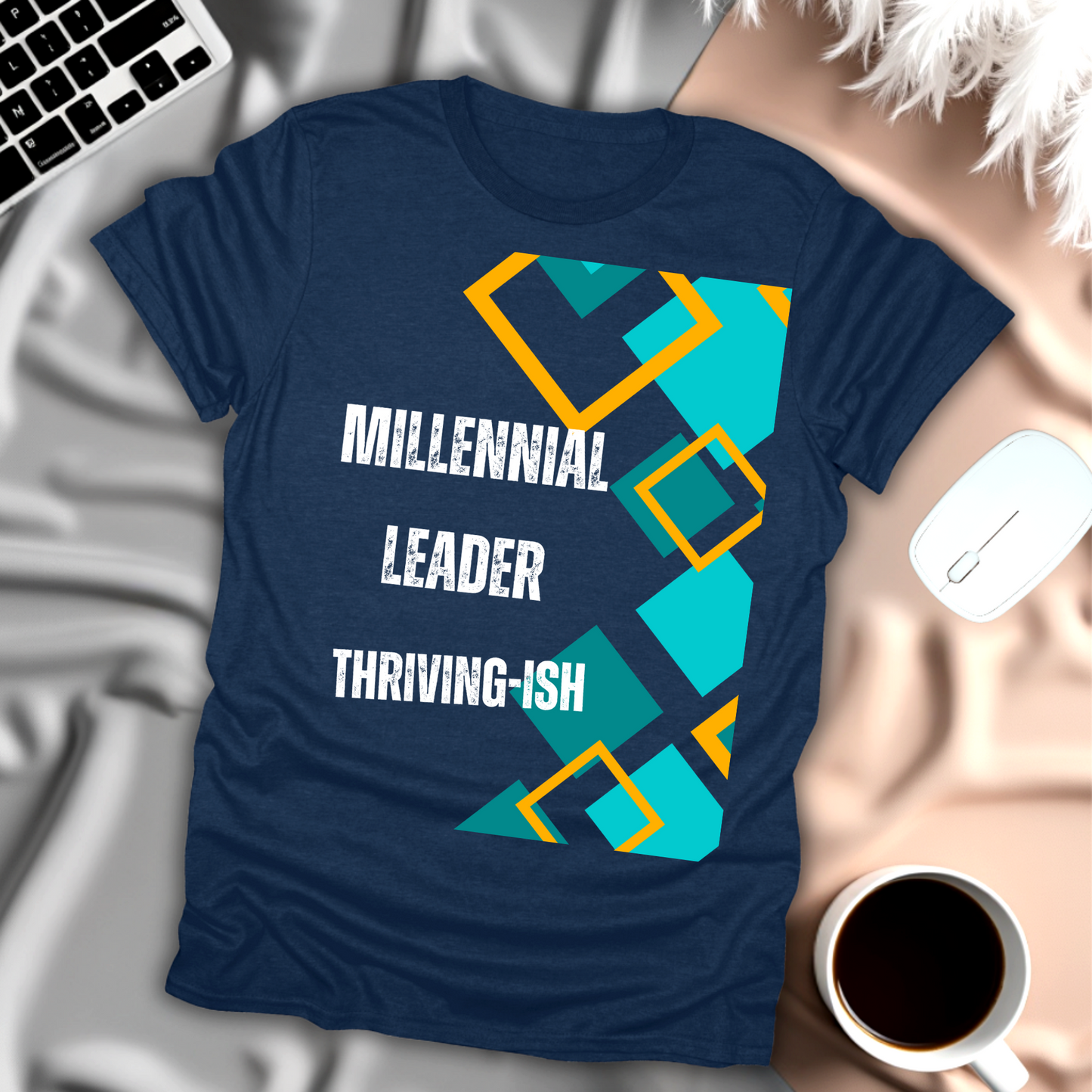 Millennial Leader Thriving-ISH T-Shirt