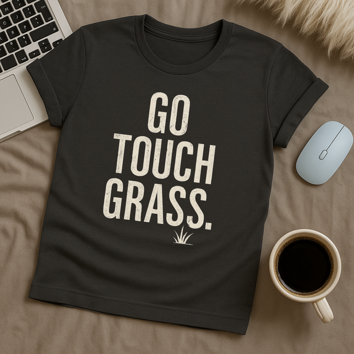 Go touch grass T-Shirt