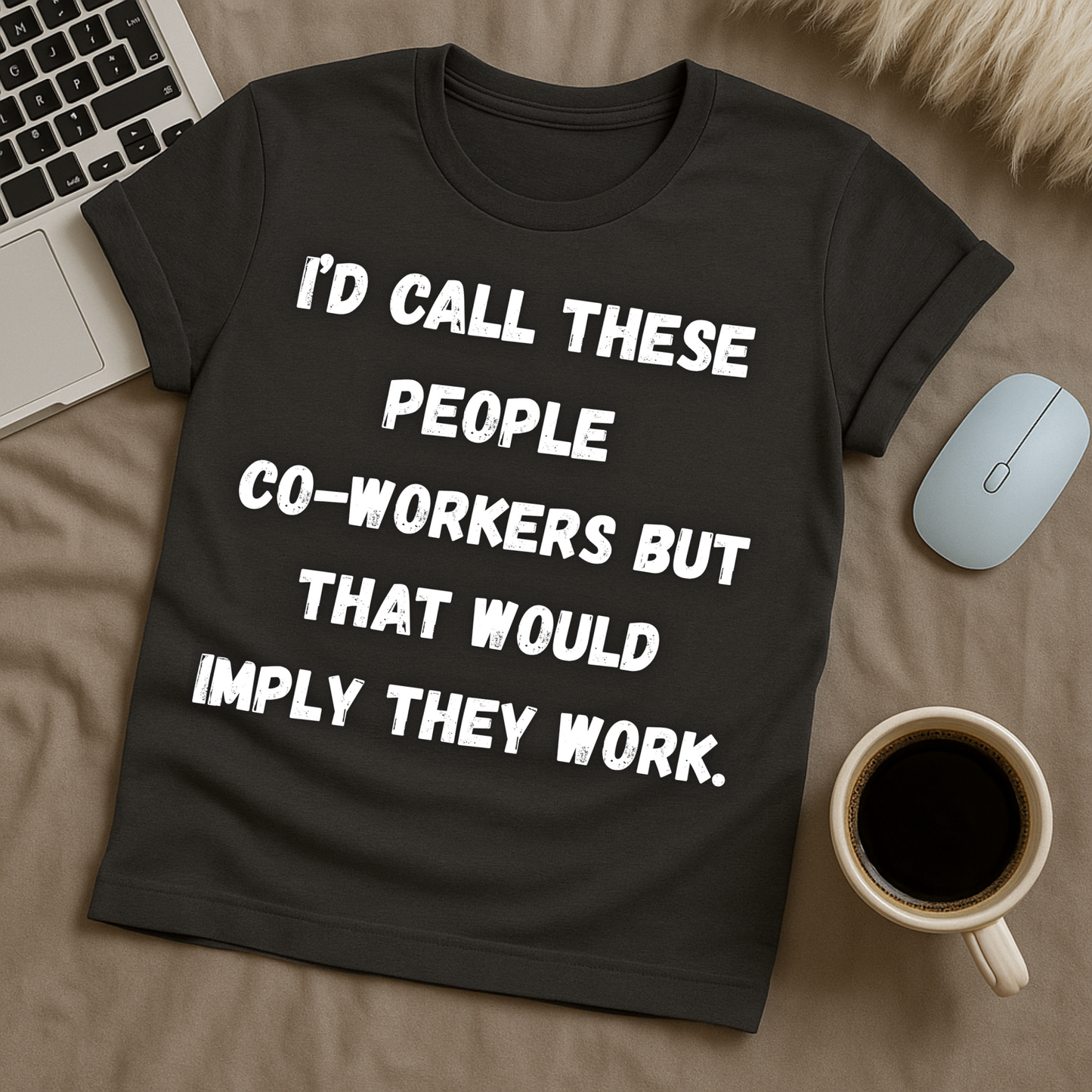 I'd Call These People T-Shirt