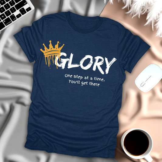 Glory One Step at a Time T-Shirt