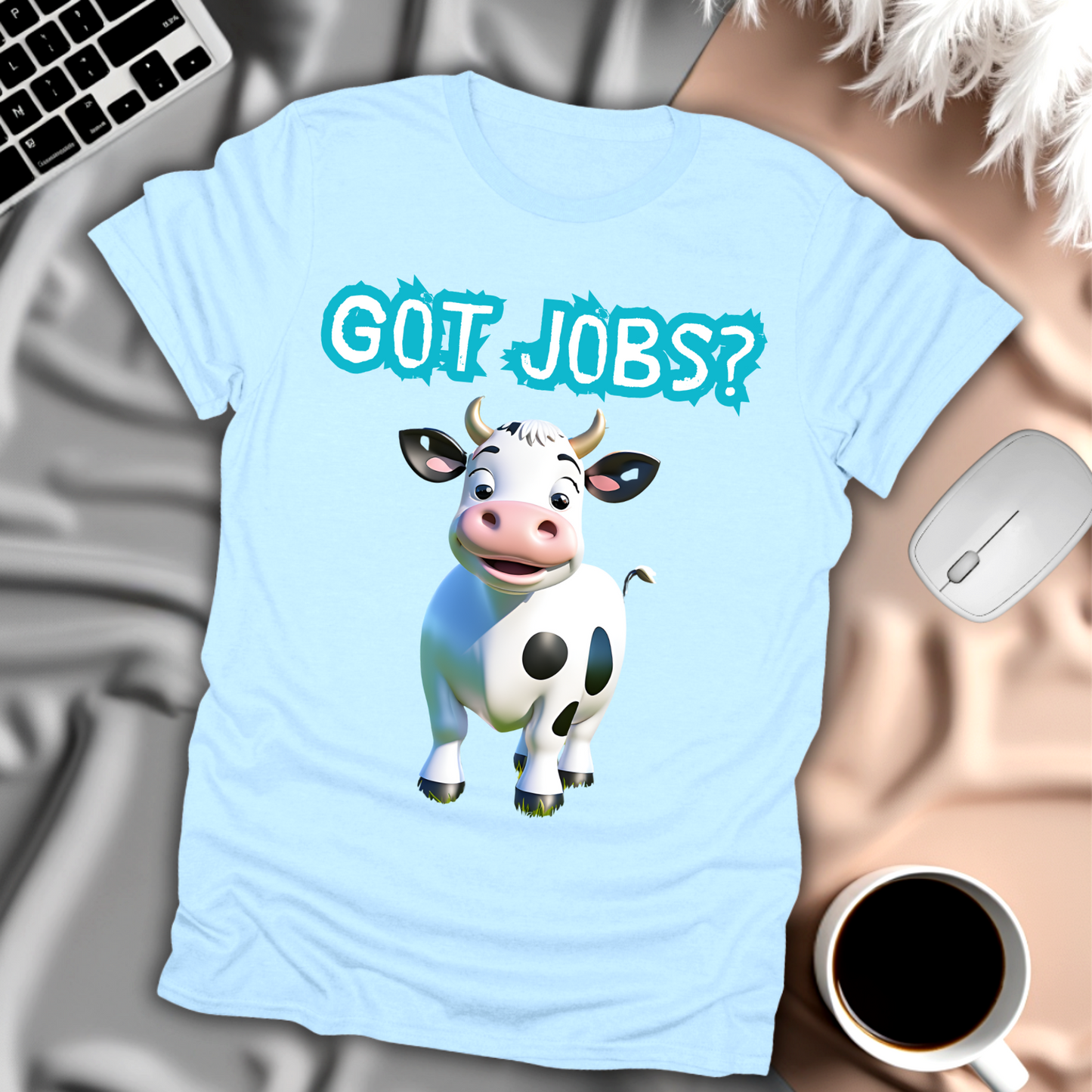 Got Jobs? T-Shirt