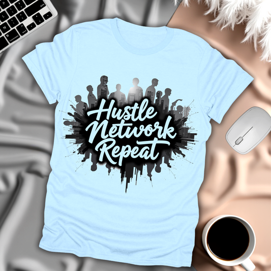 Hustle, Network, Repeat T-Shirt