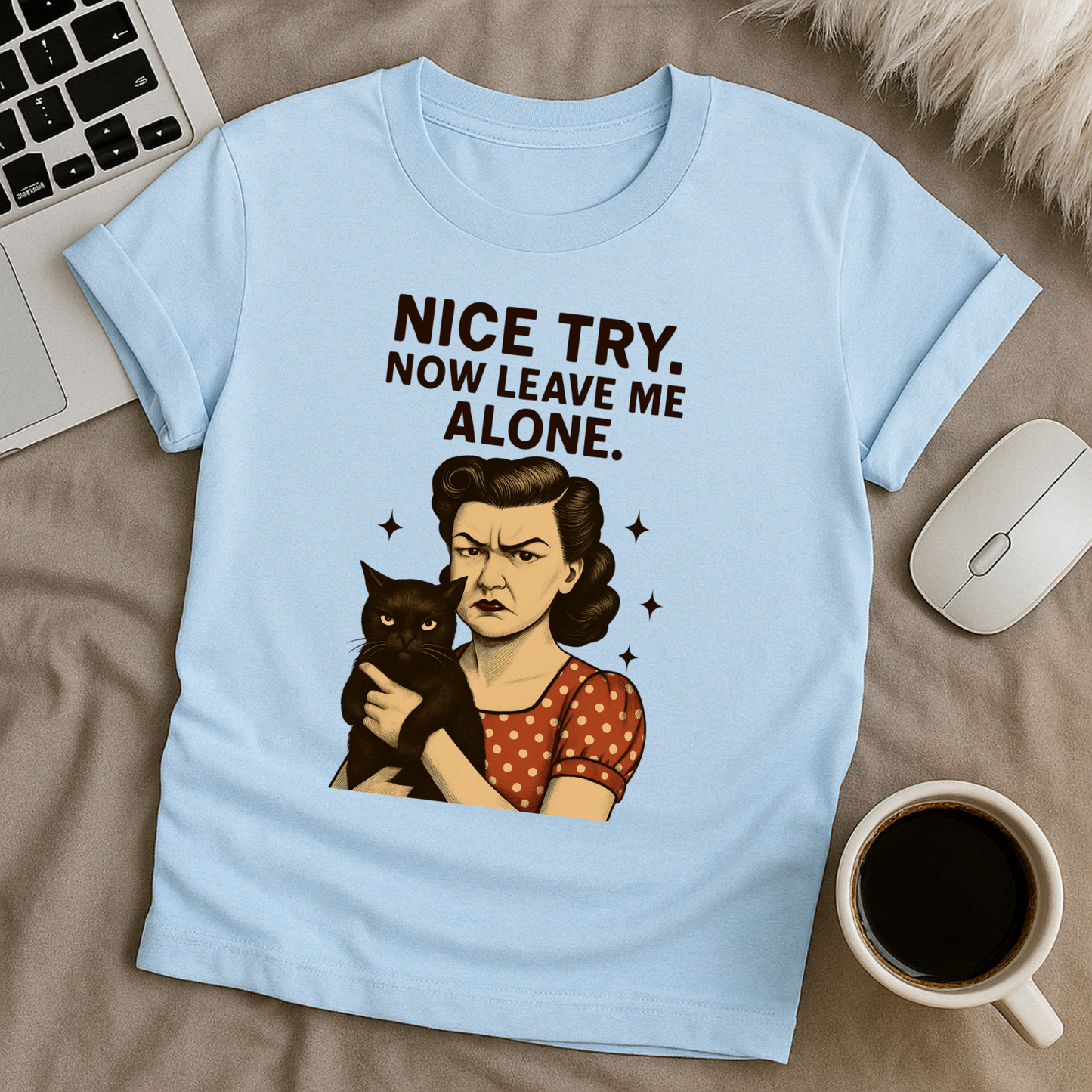 Nice Try T-Shirt