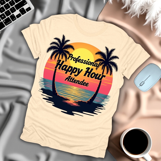 Professional Happy Hour Attendee T-Shirt