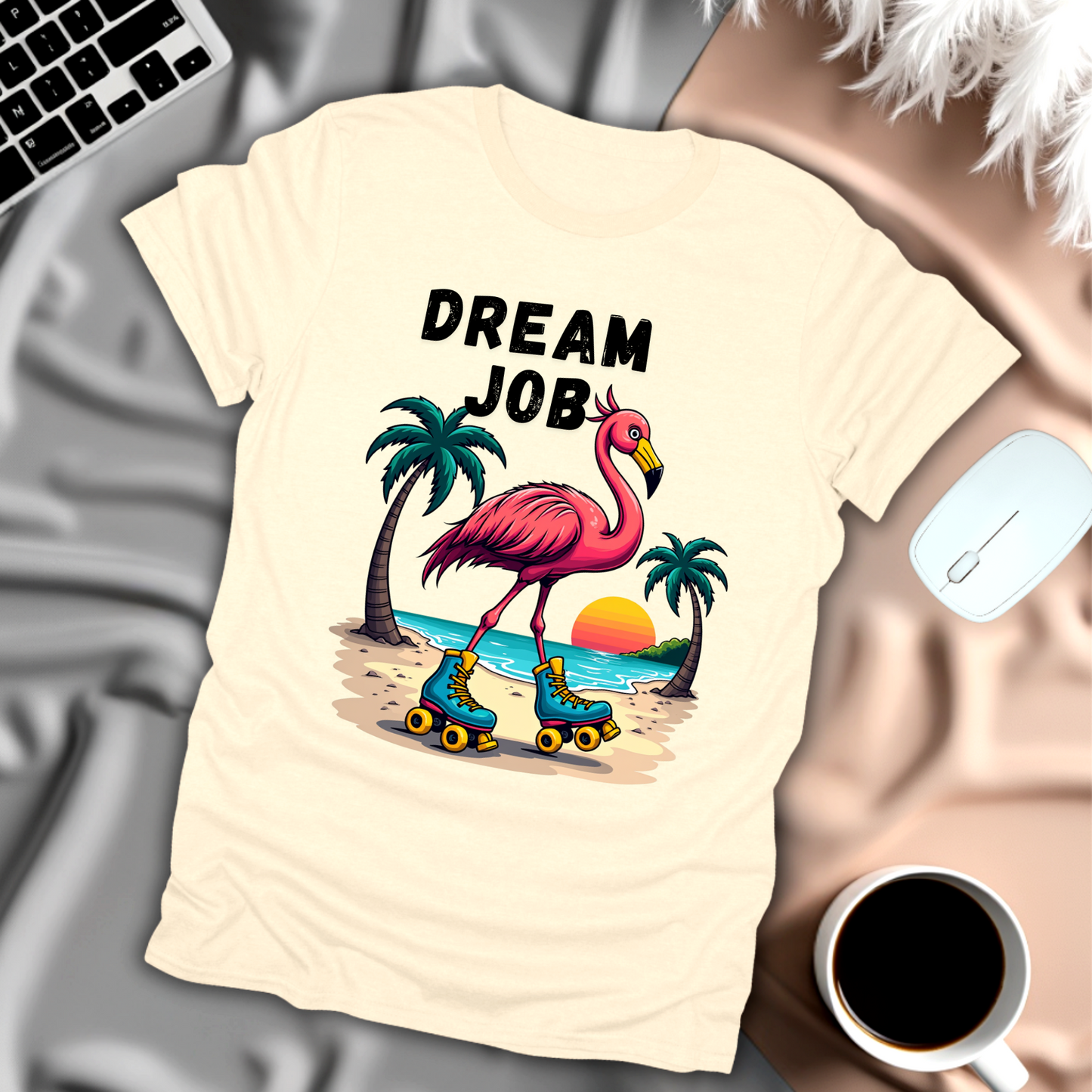 Dream Job T-Shirt