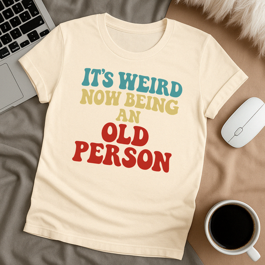 Old Person T-Shirt