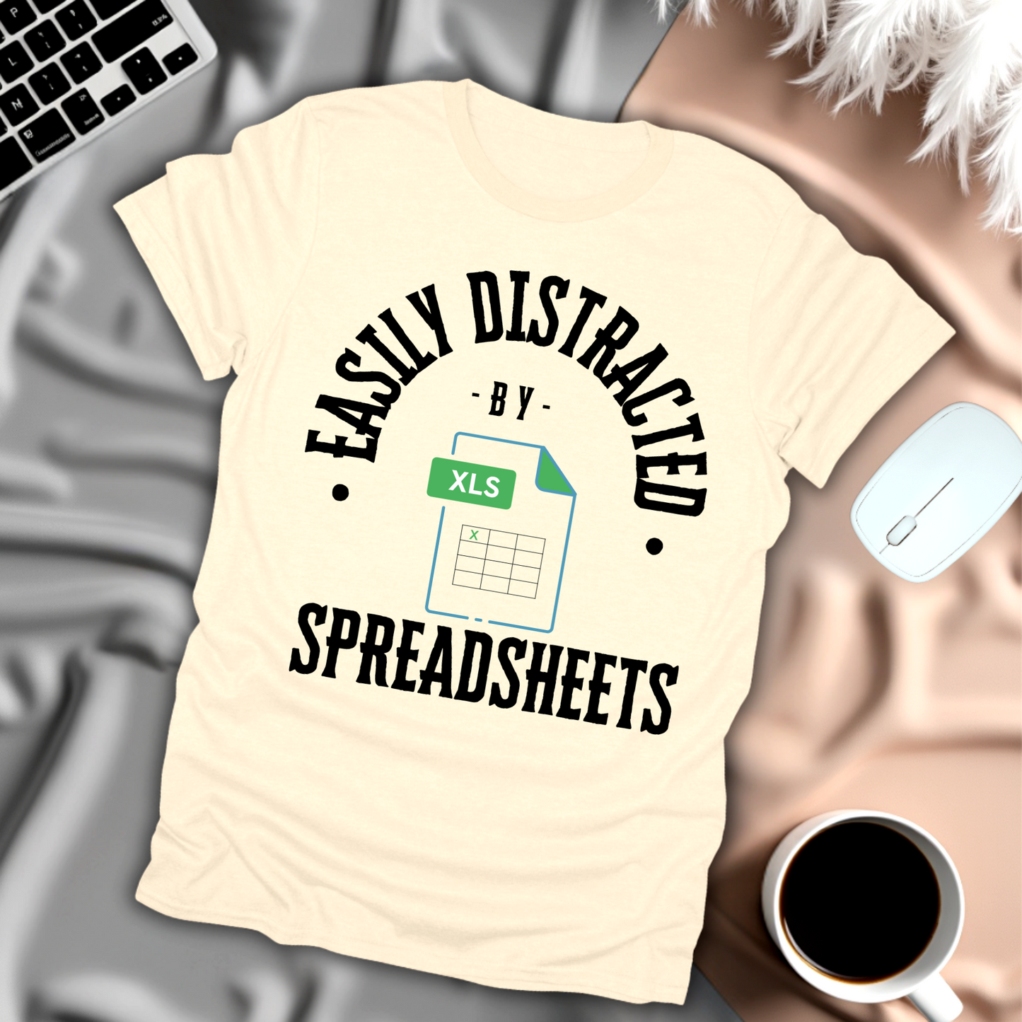 Easily Distracted By Spreadsheets T-Shirt