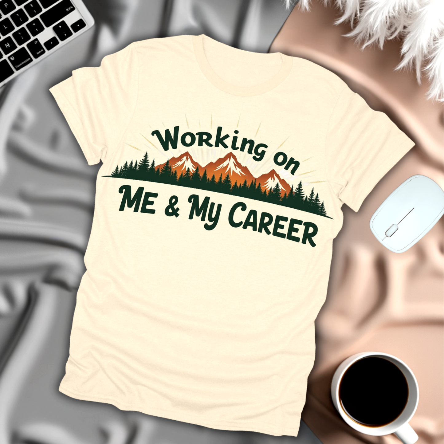 Working on Me and My Career T-Shirt