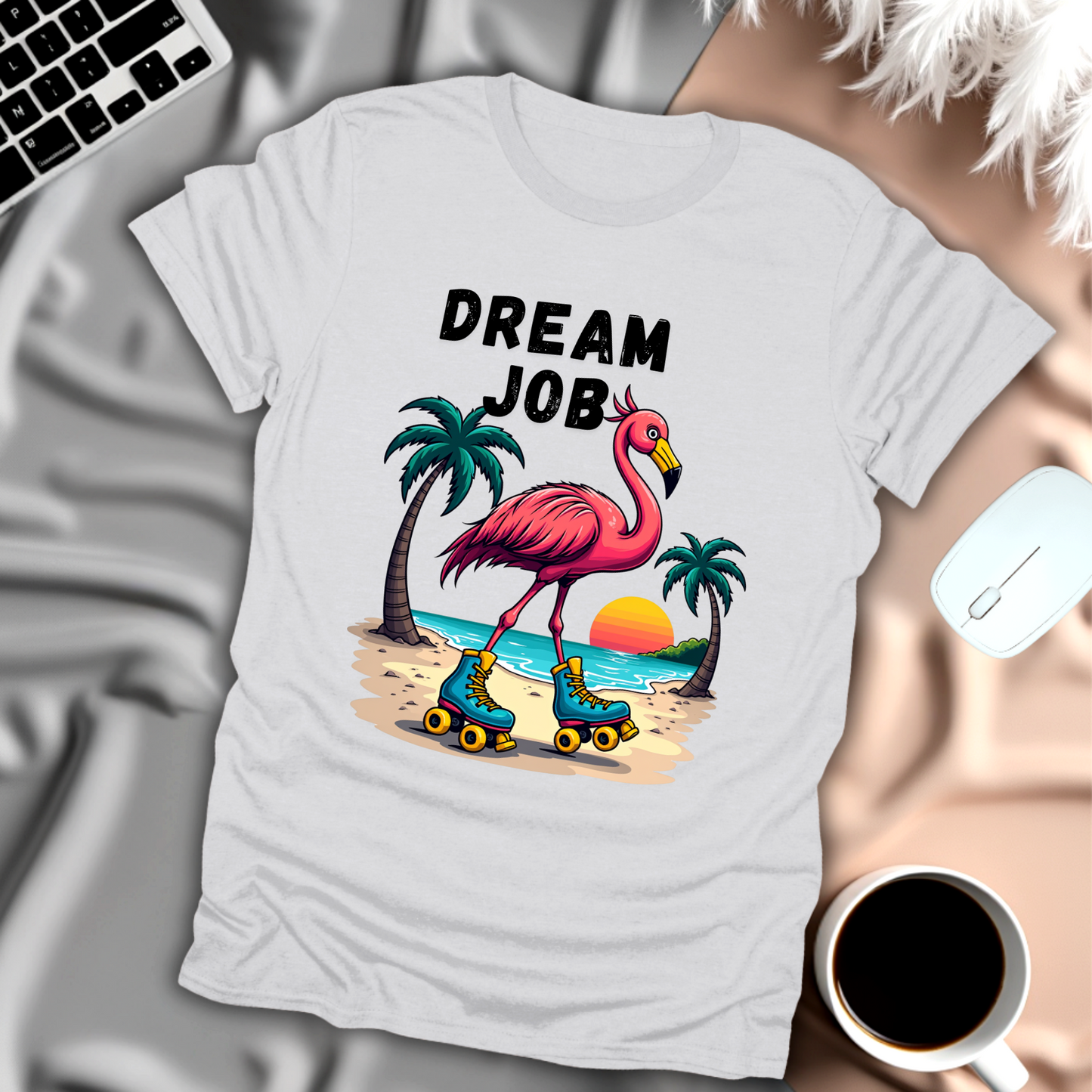 Dream Job T-Shirt