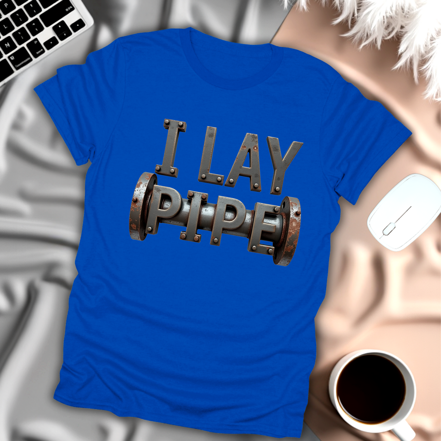 I Lay Pipe T-Shirt